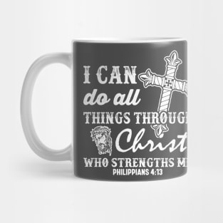 I CAn do all things Thru Christ Mug